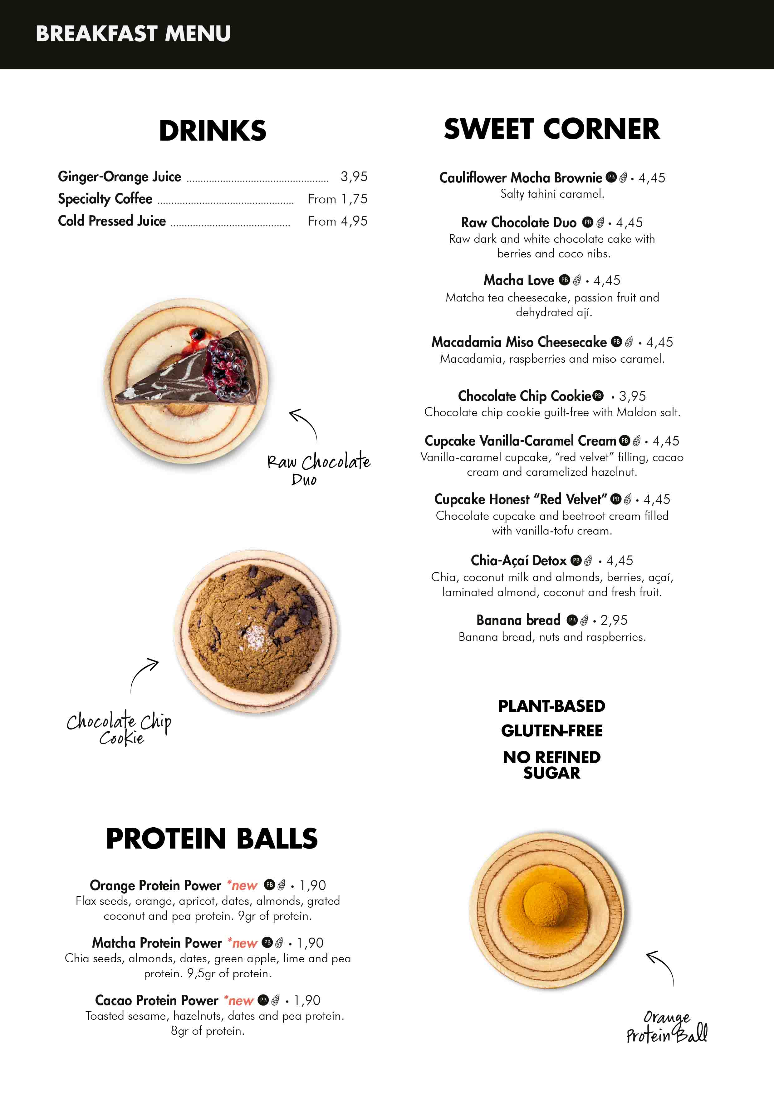 Breakfast menu: Drinks, Protein Balls and Sweet Corner with plantbased, glutenfree and no refined sugar options